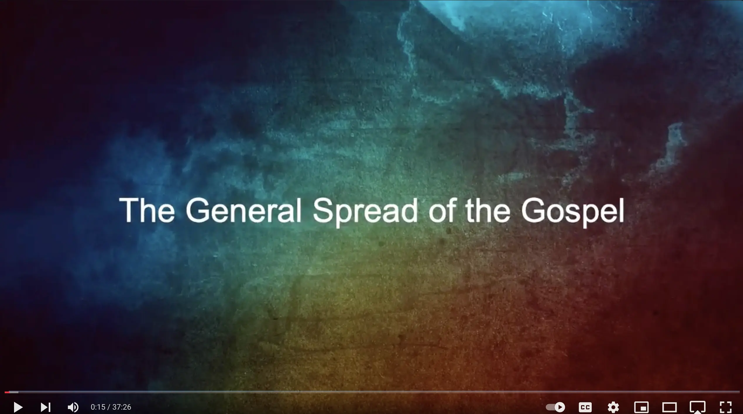 The General Spread of the Gospel