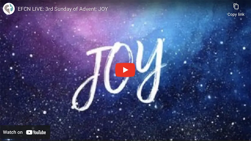 3rd Sunday of Advent: JOY